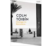 Homage to Barcelona: by Colm Tóibín
