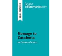 Homage to Catalonia by George Orwell (Book Analysis): Detailed Summary, Analysis and Reading Guide