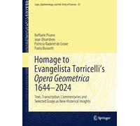 Homage to Evangelista Torricelli’s Opera Geometrica 1644-2024: Text, Transcription, Commentaries and Selected Essays As New Historical Insights: 55