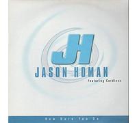 Homan,Jason Feat.Cordless - How dare you [VINYL]