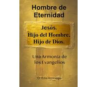 Hombre de Eternidad: Una Armonia de los Evangelios