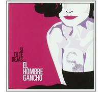 Hombre Gancho - Si Tu Te Dejas [Import]