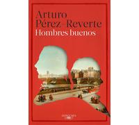 Hombres buenos-Perez-Reverte, Arturo-Copertina rigida