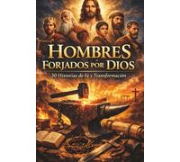 Hombres forjados por Dios