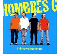 Hombres G - Todo Esto Es Muy Extrano