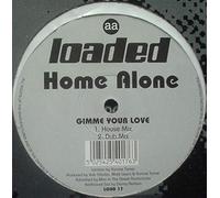 Home Alone - Gimme Your Love
