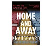 Home and Away: Writing the Beautiful Game