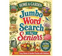Home and Garden Jumbo Word Search for Seniors: 100 Extra Large Print Easy Puzzles with Solutions
