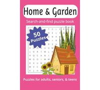Home and Garden Word Search Puzzle Book: Word Searches with Easy to Read about Cozy Interiors, Vibrant Blooms, and Lush Landscapes and More | 6x9 ... Gifting, Relaxation and Training Your Mind