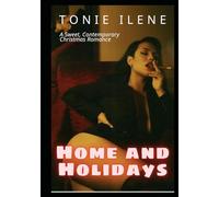 Home and Holidays: A Sweet, Contemporary Christmas Romance