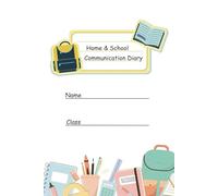 Home and School Communication Diary: Parent & Teacher daily log book to support communication between carer and setting.