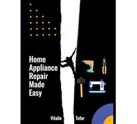 Home Appliance Repair Made Easy
