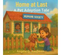 Home At Last: A Pet Adoption Tale