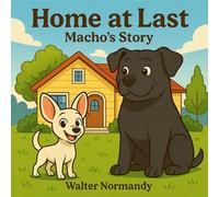 Home at Last: Macho's Story
