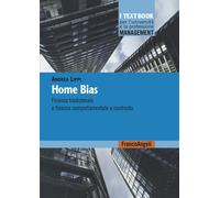 Home bias. Finanza tradizionale e finanza comportamentale a confronto - Li...