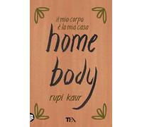 Home body. Il mio corpo è la mia casa