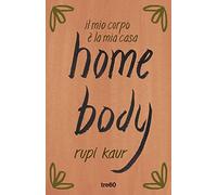 Home body. Il mio corpo è la mia casa