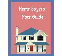 Home Buyer's Note Guide: Guided Notebook With Easy to Read Print About Homebuying, Savings, Planning, and More | 6x9 inches 100 pages | Gifts for the Planner and List Maker