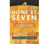 Home By Seven: One woman's solo journey to ride all seven continents on two wheels