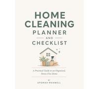Home Cleaning planner and Checklist: A Practical Guide to an Organized Stress -Free Home