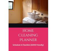 Home Cleaning Planner: Schedule & Checklist (ADHD friendly)