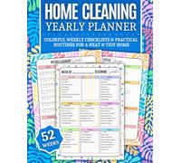 Home Cleaning Yearly Planner: COLOR 52-W uide with Checklists, Schedules & Routines to Declutter & Organize for Stress-Free, Joyful Housekeeping!