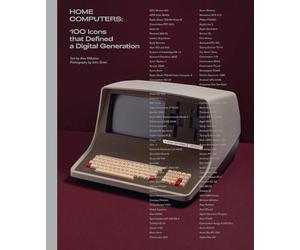 Home Computers: 100 Icons That Defined a Digital Generation
