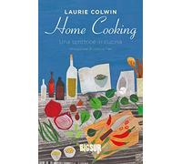 Home cooking. Una scrittrice in cucina
