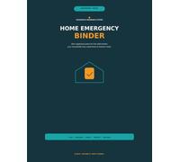 Home Emergency Binder: A Practical Household Readiness System for Emergency Contacts, Medical Information, Important Documents, Insurance, Property, Utilities & Vehicles