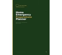 Home Emergency Preparedness Planner: Family Emergency Supply Tracker, Evacuation Plan Organizer and Household Preparedness Log Book