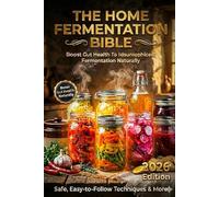 HOME FERMENTING: Stop eating dead food