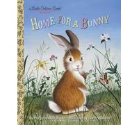 Home for a Bunny: A Classic Bunny Book for Kids