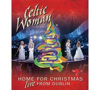 Home For Christmas: Live From Dublin by Celtic Woman