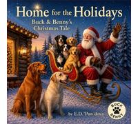 Home for the Holidays: Buck & Benny’s Christmas Tale
