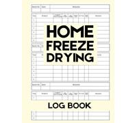 Home Freeze Drying Log Book