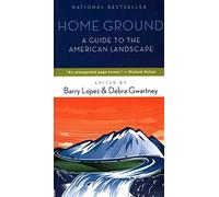 Home Ground: A Guide to the American Landscape