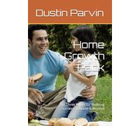 Home Growth Pack: The Three Pillars for Building Success at Home & Beyond