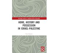 Casa, storia e possesso in Israele-Palestina – Routledge