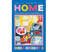 Home: How To Love It, Live In It, And Find Joy In It