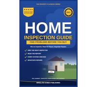 Home Inspection Guide for Buyers: How to Hire an Inspector, Read the Report, and Negotiate Repairs Before You Buy, with Real Numbers and Checklists