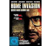 Home Invasion - Dieses Haus gehört mir