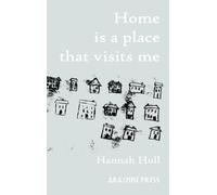 Home is a Place that Visits Me