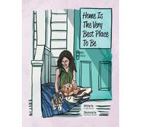 Home Is The Very Best Place To Be