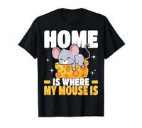 Home is Where My Mouse is Cute Mouse Graphic for Mouse Owner Maglietta