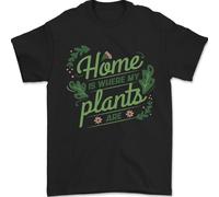 Home Is Where My Plants Are Divertente Giardinaggio T-Shirt 100% Cotone