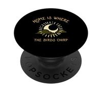 Home Is Where The Birds Chirp (Grafico naturale) PopSockets PopGrip Adesivo