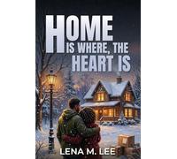 HOME IS WHERE THE HEART IS