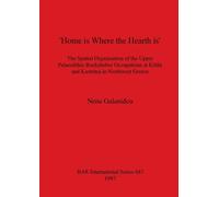 Home Is Where the Hearth Is: The Spatial Organisation of the Upper Palaeol...