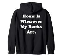 Home Is Wherever My Books Are Reading Quote Felpa con Cappuccio