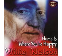 Nelson,Willie - Home Iswhere You're Happy